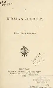 Edna Adean Proctor A Russia Jorney "Путешествие в Россию в 1867 году" Boston. James R. Osgood and Company. 1872