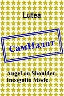 Angel on Shoulder. Incognito Mode